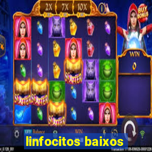 linfocitos baixos